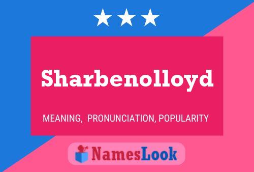 Sharbenolloyd Namensposter