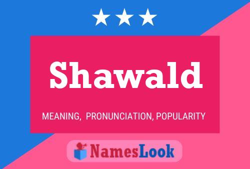 Shawald Namensposter