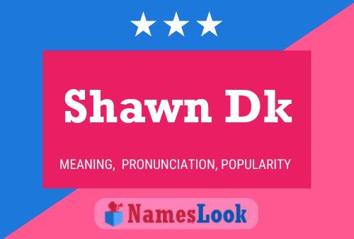 Shawn Dk Namensposter