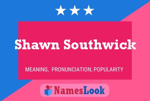 Shawn Southwick Namensposter