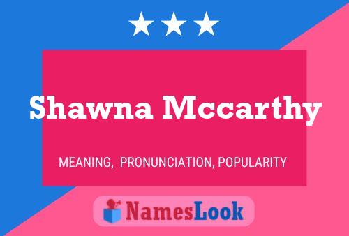 Shawna Mccarthy Namensposter