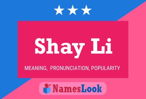 Shay Li Namensposter