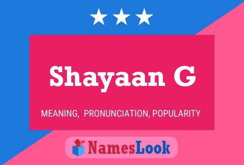 Shayaan G Namensposter