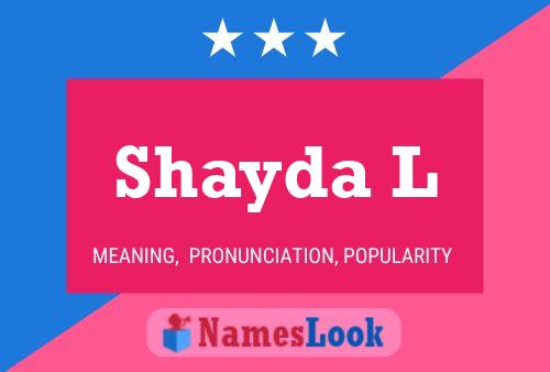 Shayda L Namensposter