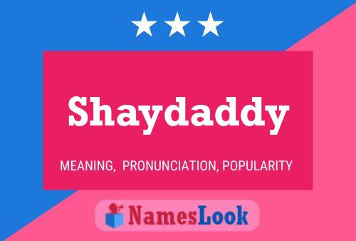 Shaydaddy Namensposter