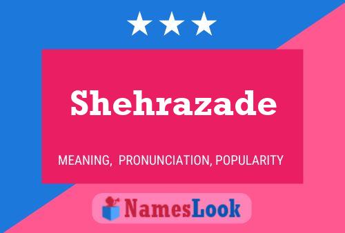 Shehrazade Namensposter