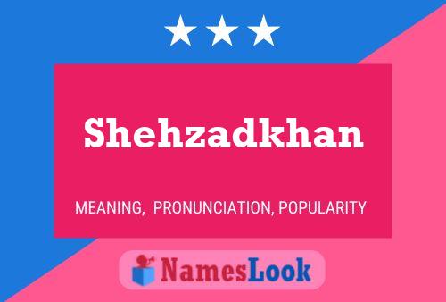 Shehzadkhan Namensposter