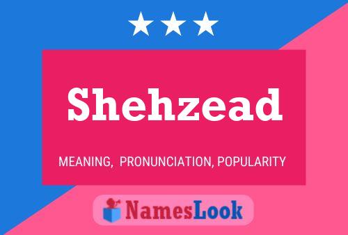 Shehzead Namensposter