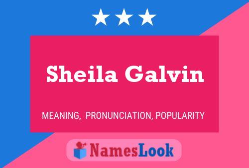 Sheila Galvin Namensposter