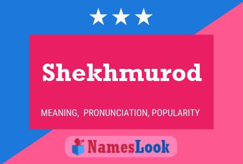 Shekhmurod Namensposter