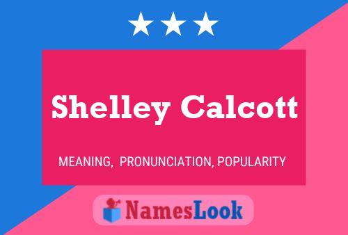 Shelley Calcott Namensposter