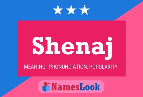 Shenaj Namensposter