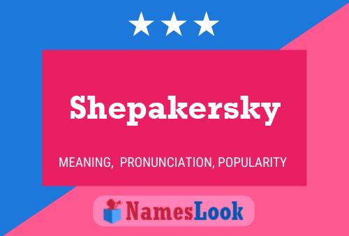 Shepakersky Namensposter