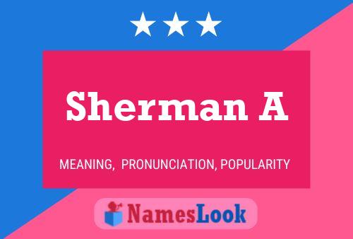 Sherman A Namensposter