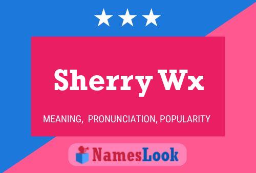 Sherry Wx Namensposter