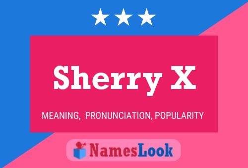 Sherry X Namensposter