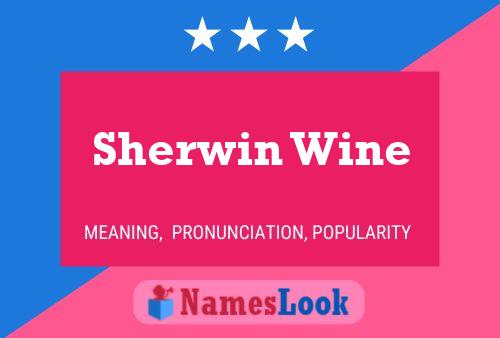 Sherwin Wine Namensposter