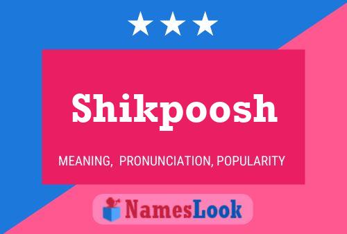 Shikpoosh Namensposter