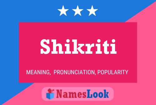 Shikriti Namensposter