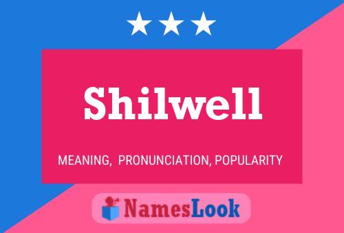 Shilwell Namensposter