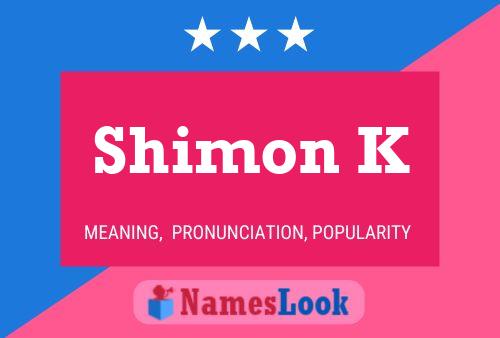 Shimon K Namensposter