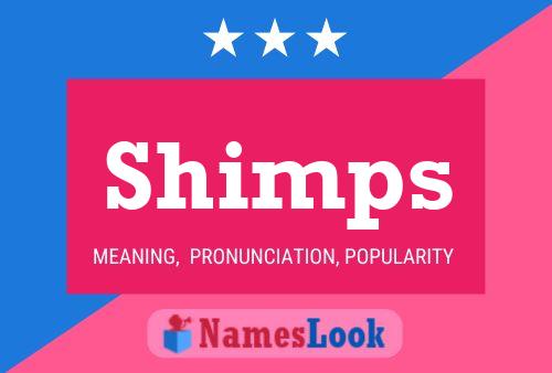 Shimps Namensposter