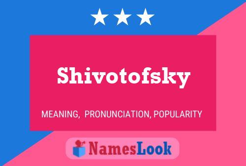 Shivotofsky Namensposter