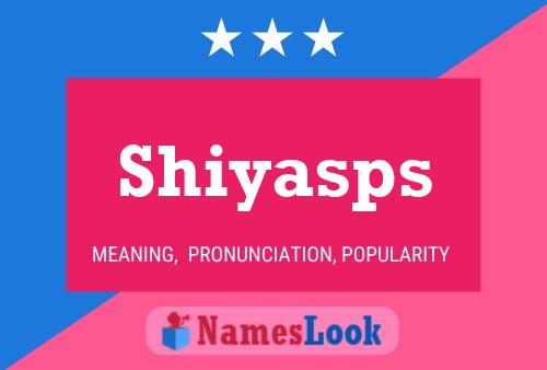 Shiyasps Namensposter