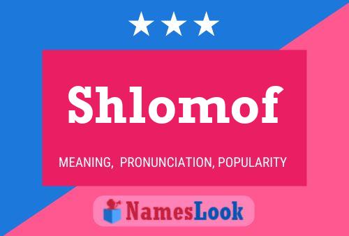 Shlomof Namensposter