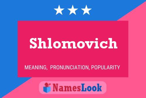 Shlomovich Namensposter