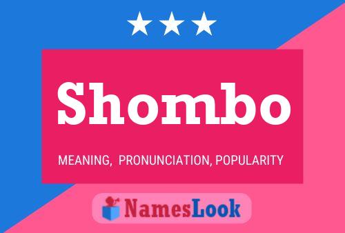 Shombo Namensposter