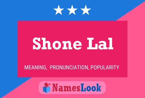 Shone Lal Namensposter