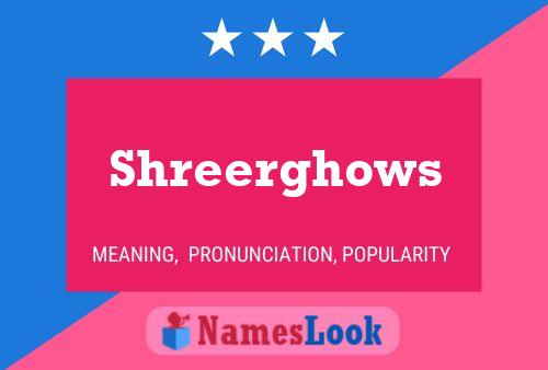 Shreerghows Namensposter