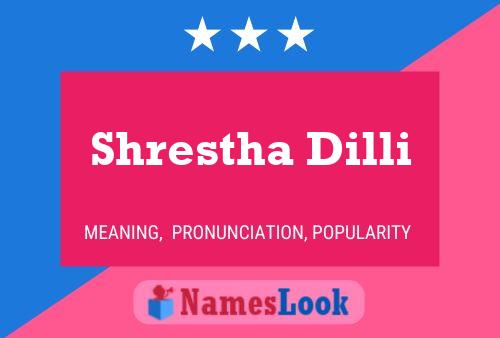 Shrestha Dilli Namensposter