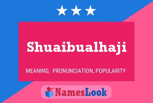 Shuaibualhaji Namensposter