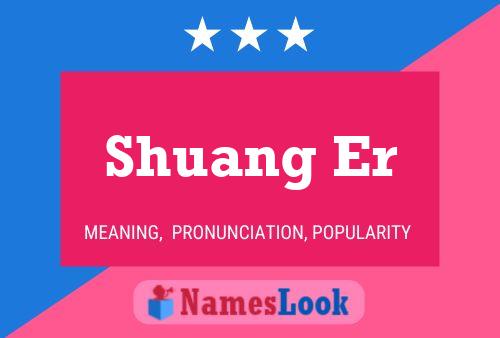 Shuang Er Namensposter