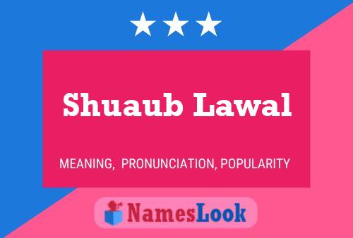 Shuaub Lawal Namensposter