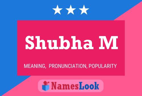 Shubha M Namensposter