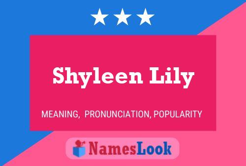 Shyleen Lily Namensposter