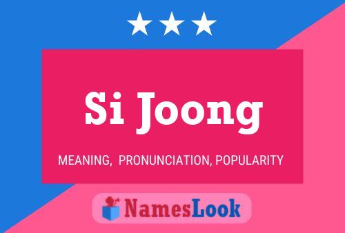 Si Joong Namensposter