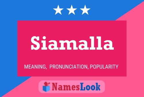 Siamalla Namensposter