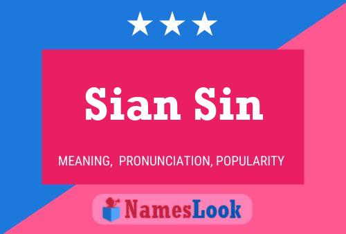 Sian Sin Namensposter