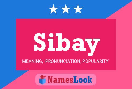 Sibay Namensposter