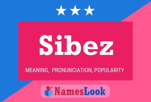 Sibez Namensposter