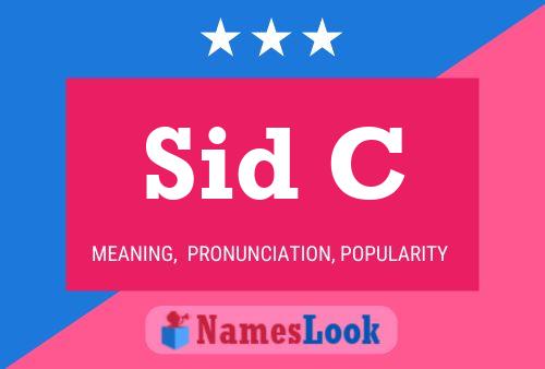 Sid C Namensposter