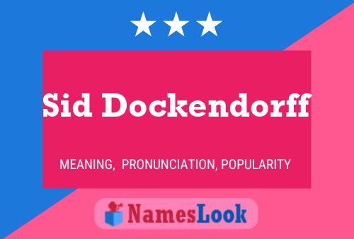 Sid Dockendorff Namensposter