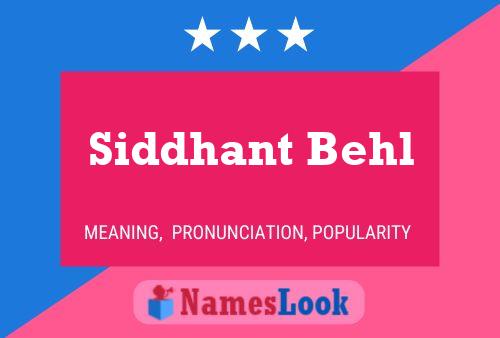 Siddhant Behl Namensposter