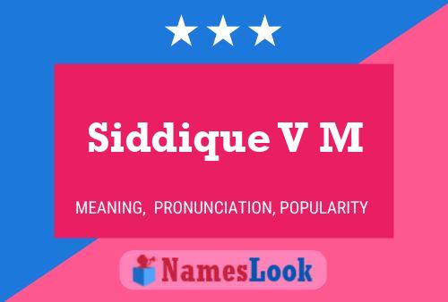 Siddique V M Namensposter