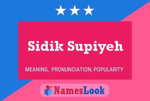 Sidik Supiyeh Namensposter