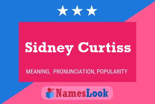 Sidney Curtiss Namensposter